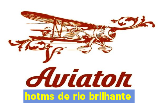 hotms de rio brilhante